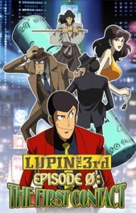 Lupin III Episode 0: The First Contact