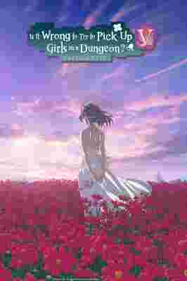 Is It Wrong to Try to Pick Up Girls in a Dungeon? V poster